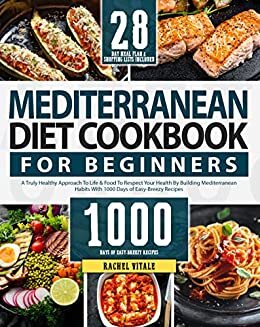 ダウンロード  The Mediterranean Diet Cookbook For Beginners: A Truly Healthy Approach To Life & Food To Respect Your Health By Building Mediterranean Habits With 1000 ... (Rachel's Cookbooks 1) (English Edition) 本