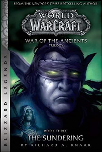 WarCraft: War of The Ancients # 3: The Sundering (Warcraft: Blizzard Legends)