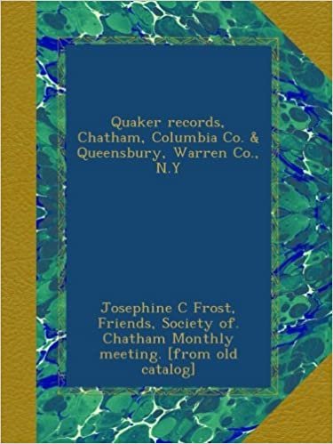 indir Quaker records, Chatham, Columbia Co. &amp; Queensbury, Warren Co., N.Y