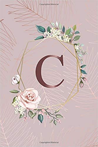 indir C: Tropical Rose Gold Medium Lined Notebook with Rose Gold Monogram Initial Letter C for Women &amp; Girls - Pretty Personalized Blank Medium Lined Floral Journal &amp; Diar