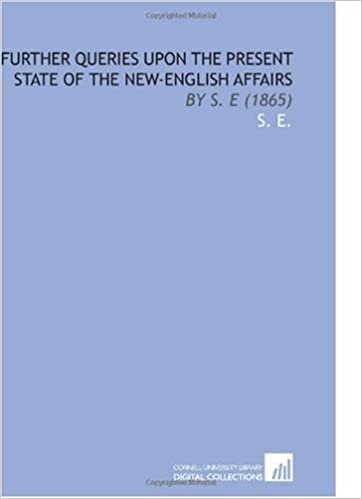 indir Further Queries Upon the Present State of the New-English Affairs: By S. E (1865)
