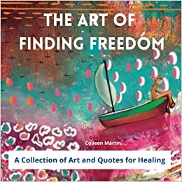 تحميل The Art of FInding Freedom: A Collection of Art and Quotes for Healing