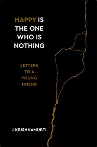 Happy Is the One Who Is Nothing: Letters to a Young Friend indir