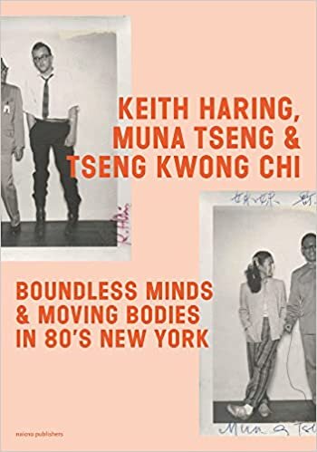 تحميل Keith Haring, Muna Tseng and Tseng Kwong Chi: Boundless Minds &amp; Moving Bodies in 80s New York