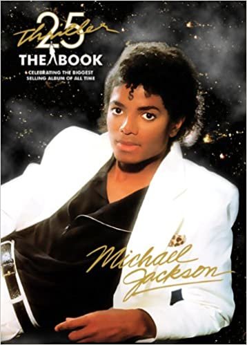 ダウンロード  Thriller 25th Anniversary: The Book, Celebrating the Biggest Selling Album of All Time 本