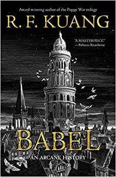 تحميل Babel: Or the Necessity of Violence: An Arcane History of the Oxford Translators&#39; Revolution