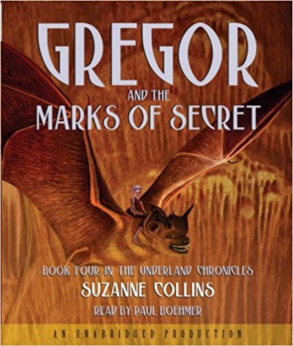 The Underland Chronicles Book Four: Gregor and the Marks of Secret