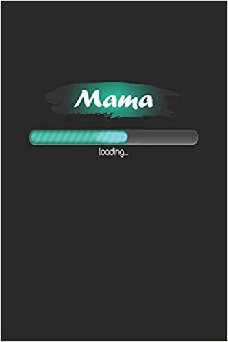 Mama loading: Monatsplaner, Termin-Kalender | Geschenk-Idee für werdende Mütter | A5 | 120 Seiten indir