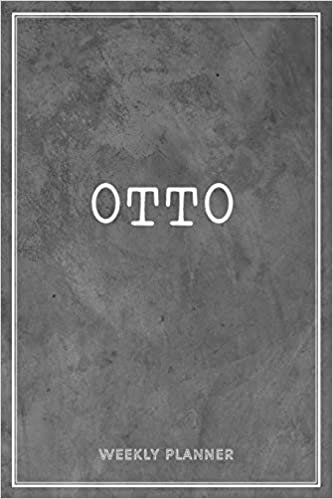 Otto Weekly Planner: Custom Personal Name To Do List Academic Schedule Logbook Appointment Notes School Supplies Time Management Grey Loft Cement Wall Gift