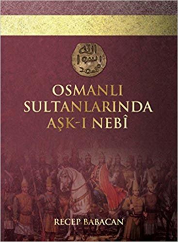 Osmanlı Sultanlarında Aşk-ı Nebi indir