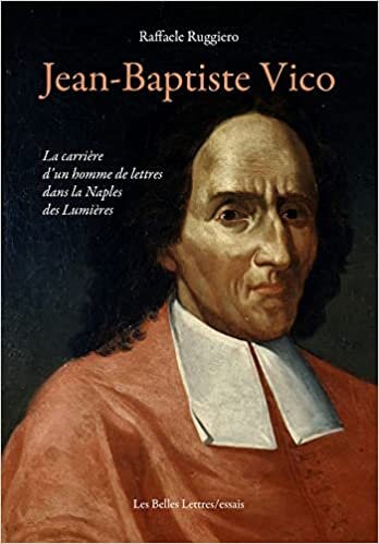 اقرأ Jean-Baptiste Vico: La carrière d’un homme de lettres dans la Naples des Lumières الكتاب الاليكتروني 