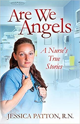 Are We Angels: A Nurse's True Stories indir