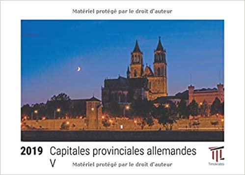 Capitales provinciales allemandes V 2019 - Calendrier de bureau Timokrates, calendrier photo, calendrier photo - DIN A5 (21 x 15 cm) indir