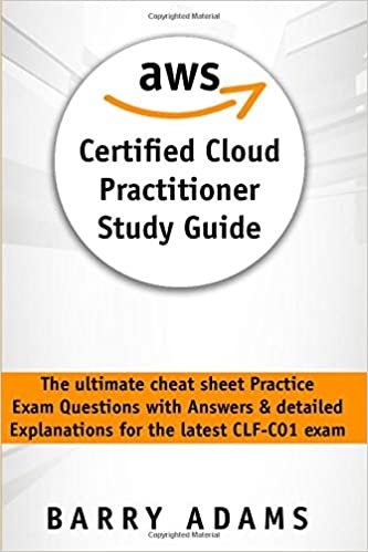 indir Aws Certified Cloud Practitioner Study Guide: The ultimate cheat sheet practice exam questions with answers and detailed explanations for the latest CLF-C01 exam