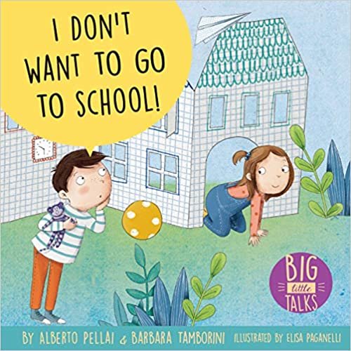 I Don't Want to Go to School! (Big Little Talks) indir