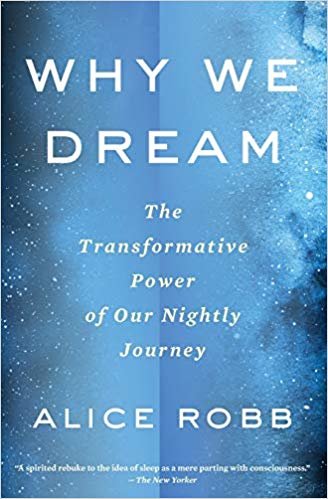 تحميل Why We Dream: The Transformative Power of Our Nightly Journey
