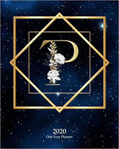 indir P - 2020 One Year Planner: Elegant Monogram Gold Initial Galaxy Stars Dark Blue Night Sky | Jan 1 - Dec 31 2020 | Weekly &amp; Monthly Planner + Habit ... Monogram Initials Schedule Organizer, Band 1)