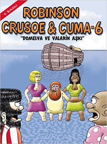 Robinson Crusoe & Cuma - 6: "Domelya ve Yalarin Aşkı" indir