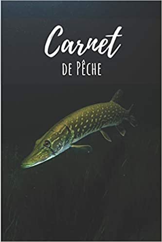 تحميل Carnet de pêche: 100 feuilles à remplir sur le thème de la pêche - Un carnet très utile pour les amoureux de la pêche - (format 6x9)