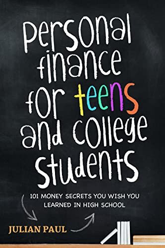 ダウンロード  Personal Finance For Teens And College Students: 101 Money Secrets You Wish You Learned In High School (English Edition) 本