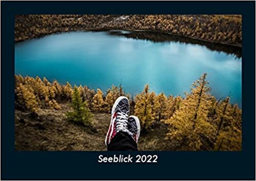 ダウンロード  Seeblick 2022 Fotokalender DIN A5: Monatskalender mit Bild-Motiven aus Fauna und Flora, Natur, Blumen und Pflanzen 本