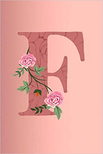 indir F: Letter F Monogram Initials Rose Flowers Floral Notebook &amp; Journal