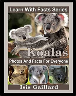 تحميل Koalas Photos and Facts for Everyone: Animals in Nature (Learn With Facts Series)