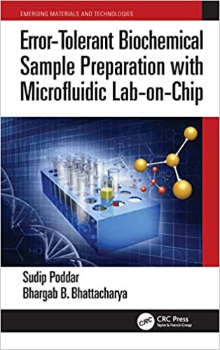 تحميل Error-Tolerant Biochemical Sample Preparation with Microfluidic Lab-on-Chip