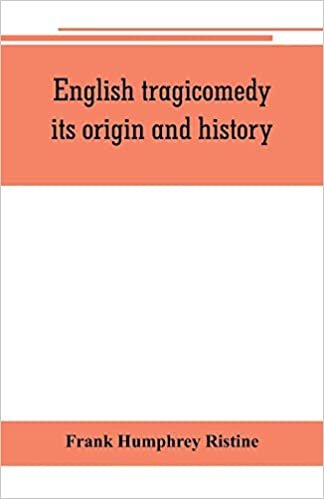 اقرأ English tragicomedy, its origin and history الكتاب الاليكتروني 