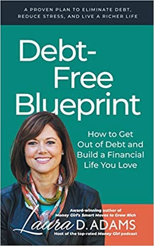 Debt-Free Blueprint: How to Get Out of Debt and Build a Financial Life You Love indir