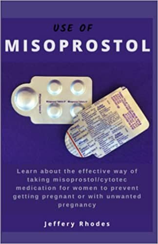 اقرأ USE OF MISOPROSTOL: Learn about the effective way of taking misoprostol/cytotec medication for women الكتاب الاليكتروني 