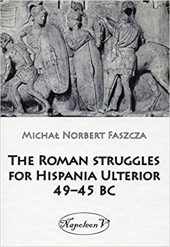 indir The Roman struggles for Hispania Ulterior 49-45 BC
