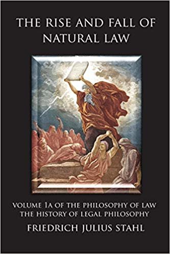 تحميل The Rise and Fall of Natural Law: Volume 1A of the Philosophy of Law: The History of Legal Philosophy