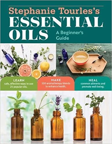 Stephanie Tourles's Essential Oils: A Beginner's Guide: Learn Safe, Effective Ways to Use 25 Popular Oils - Make 100 Aromatherapy Blends to Enhance Health - Heal Common Ailments and Promote Well-Being indir