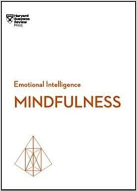 Harvard Business Review Mindfulness (HBR Emotional Intelligence Series) تكوين تحميل مجانا Harvard Business Review تكوين