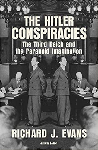 The Hitler Conspiracies: The Third Reich and the Paranoid Imagination indir