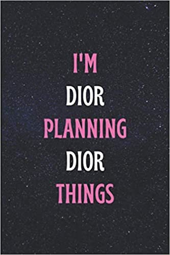 ダウンロード  I'm Dior Planning Dior Things: Popular Trendy Personalized GIRLS/ WOMEN Named Notebook Gift/ Cute Blank Lined Notebook, Journal, or Diary With Name to Write Notes/ Gifts on Birthday/ Christmas Day/ Thanksgiving Day/ Girl Child Day, etc. 本