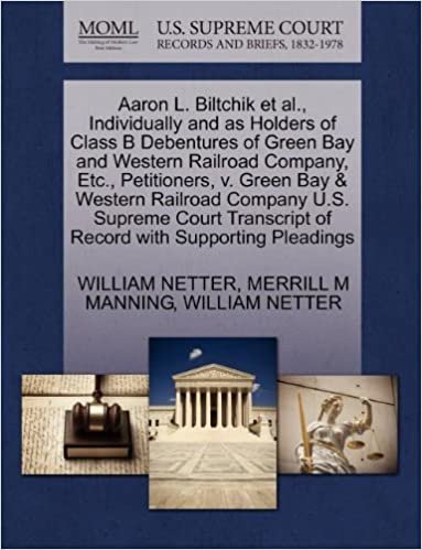 indir Aaron L. Biltchik et al., Individually and as Holders of Class B Debentures of Green Bay and Western Railroad Company, Etc., Petitioners, V. Green Bay