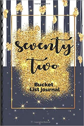 indir seventy two Bucket List Journal: 72nd Birthday Gifts For Her, couples, s, women: Gifts for 72 Years old for inspiration.: Lined Notebook / Journal Gift, 110 Pages, 6x9, Soft Cover, Matte Finish