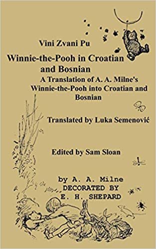 indir Vini Zvani Pu Winnie the Pooh in Croatian and Bosnian by Luka Semenovic A Translation of A. A. Milne&#39;s Winnie-the-Pooh