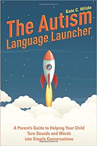 تحميل The Autism Language Launcher: A Parent&#39;s Guide to Helping Your Child Turn Sounds and Words into Simple Conversations