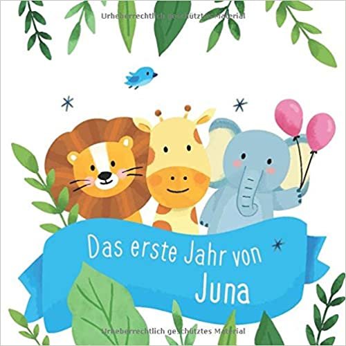 indir Das erste Jahr von Juna: Babyalbum zum Ausfüllen - Baby Tagebuch und Erinnerungsalbum für das erste Lebensjahr