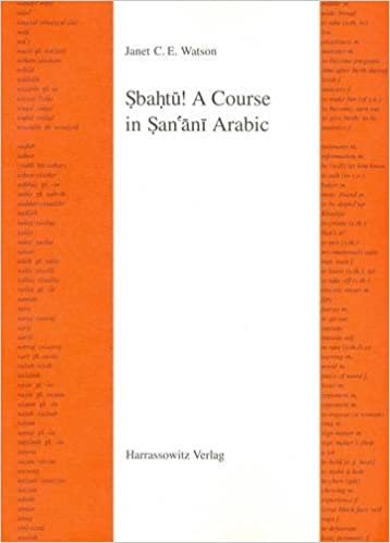 Sbahtu! A Course in San'ani Arabic - Roman - With Arabic-English Glossary - Roman