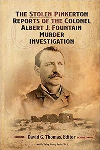 indir The Stolen Pinkerton Reports of the Colonel Albert J. Fountain Murder Investigation (Mesilla Valley History Series, Band 6)