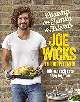 Cooking for Family & Friends: 100 Lean Recipes to Enjoy Together ダウンロード