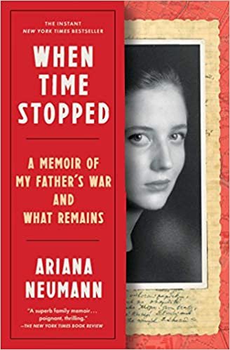ダウンロード  When Time Stopped: A Memoir of My Father's War and What Remains 本