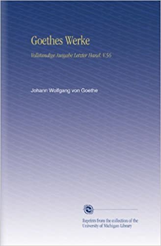 Goethes Werke: Vollstandige Ausgabe Letzter Hand. V.56 indir