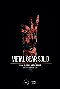 ダウンロード  Metal Gear Solid: Hideo Kojima’s Magnum Opus (English Edition) 本