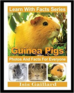 تحميل Guinea Pigs Photos and Facts for Everyone: Animals in Nature (Learn With Facts Series)