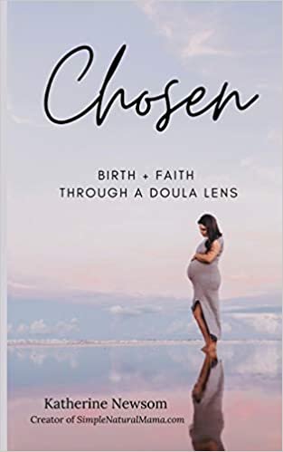 indir Chosen: Birth + Faith Through A Doula Lens
